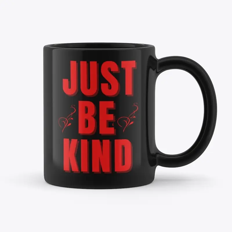 Just Be Kind