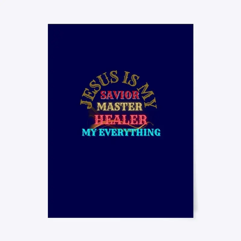 Jesus Is My Savior, Master, Healer