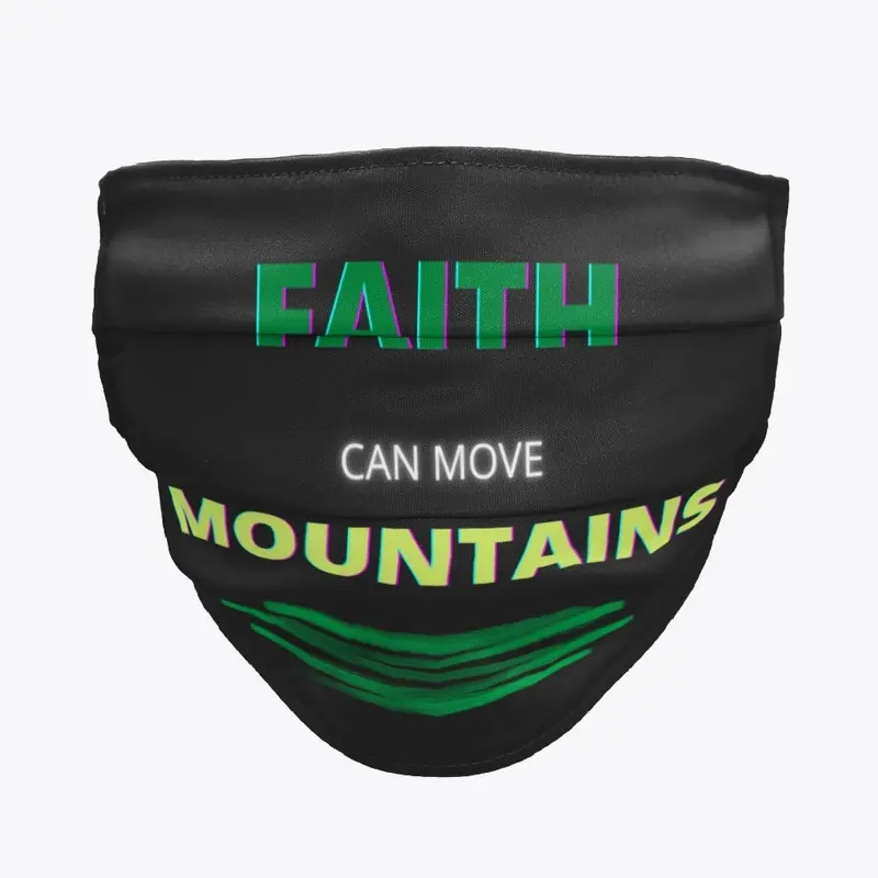 Faith Can Move Mountains