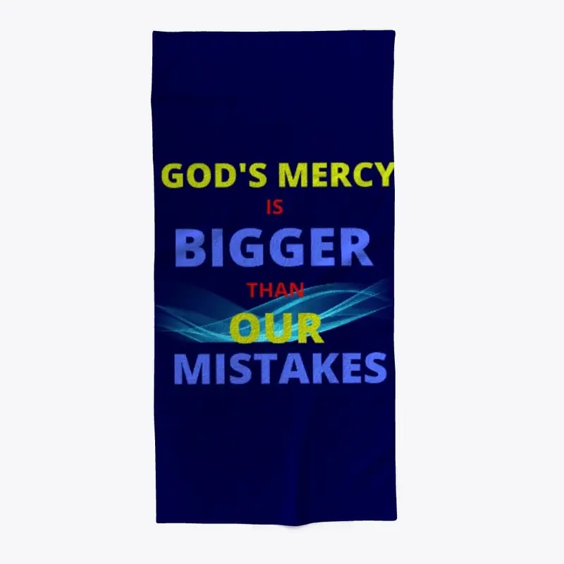 God's Mercy Is Bigger Than Our Mistakes