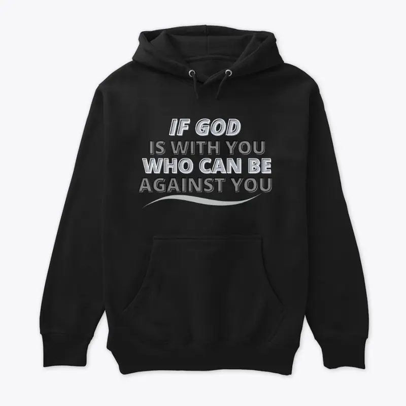 If God Is With You Who Can Be Against 