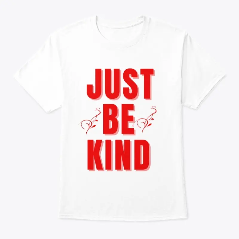 Just Be Kind