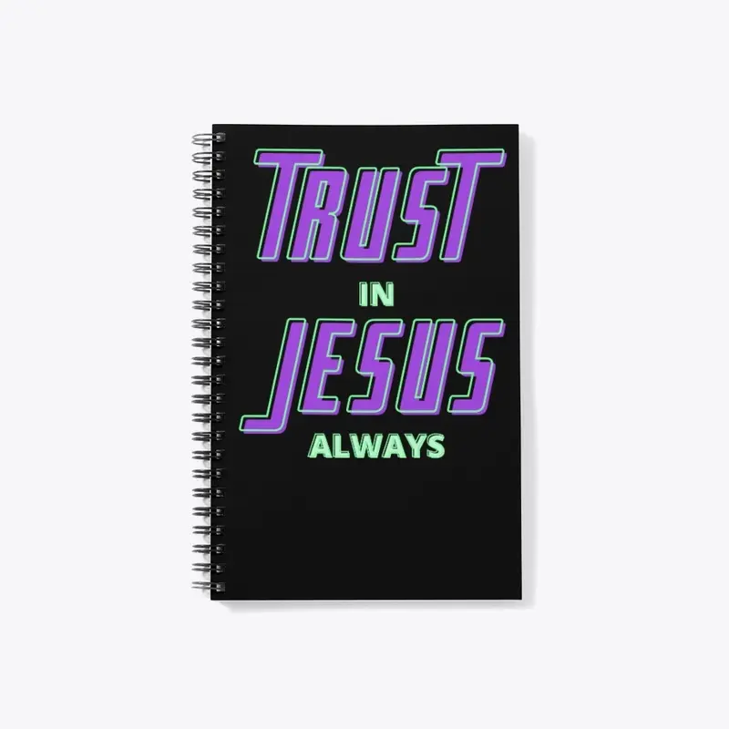 Trust In Jesus Always