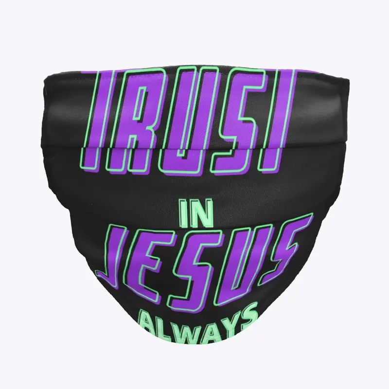 Trust In Jesus Always