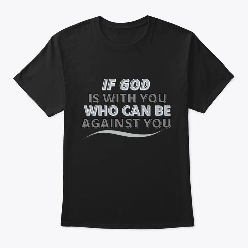 If God Is With You Who Can Be Against 